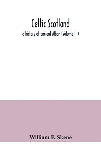 Imagen de archivo de Celtic Scotland: a history of ancient Alban (Volume III) a la venta por Lucky's Textbooks