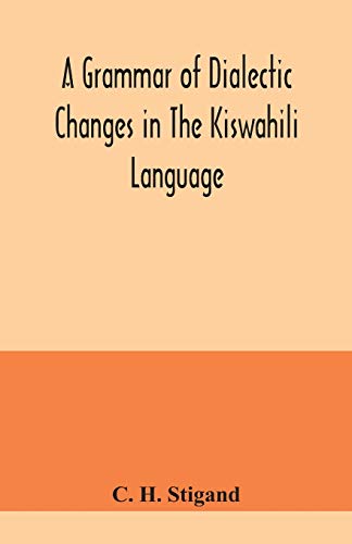 Imagen de archivo de A grammar of dialectic changes in the Kiswahili language a la venta por Lucky's Textbooks