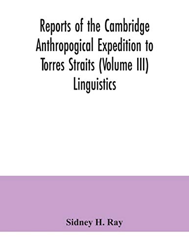 Imagen de archivo de Reports of the Cambridge Anthropogical Expedition to Torres Straits Volume III Linguistics a la venta por PBShop.store UK