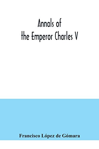 Imagen de archivo de Annals of the Emperor Charles V a la venta por Lucky's Textbooks