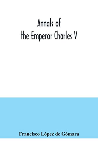 Stock image for Annals of the Emperor Charles V for sale by PBShop.store US