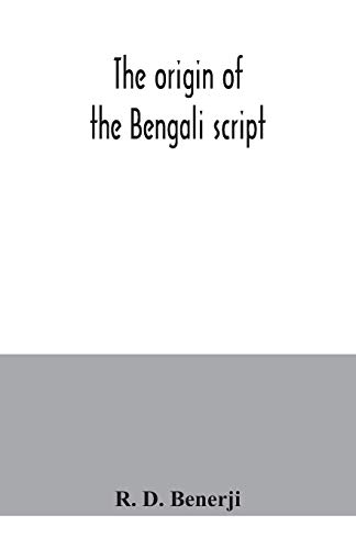Imagen de archivo de The origin of the Bengali script a la venta por Lucky's Textbooks