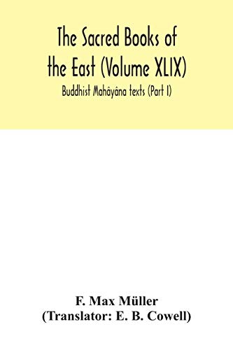 Beispielbild fr The Sacred Books of the East (Volume XLIX): Buddhist Mahyna texts (Part I) zum Verkauf von Red's Corner LLC