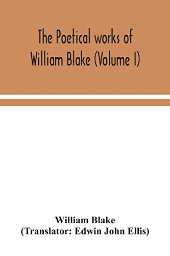Stock image for The poetical works of William Blake (Volume I) for sale by Lucky's Textbooks