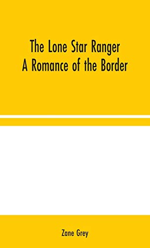 9789354044311: The Lone Star Ranger: A Romance of the Border