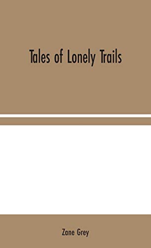 Beispielbild fr Tales of Lonely Trails zum Verkauf von GreatBookPrices