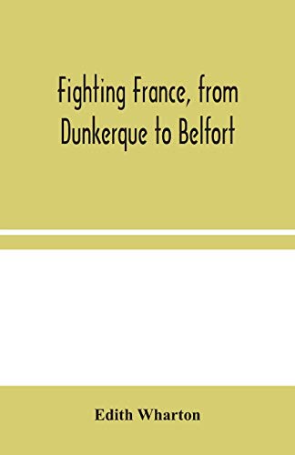Stock image for Fighting France, from Dunkerque to Belfort for sale by Chiron Media