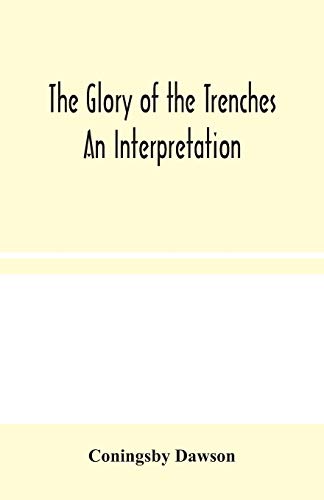 Stock image for The Glory of the Trenches: An Interpretation for sale by Chiron Media