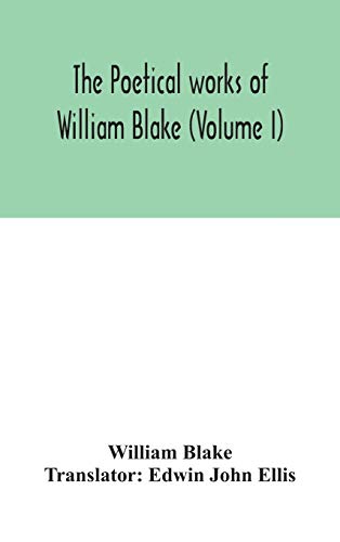 Beispielbild fr The poetical works of William Blake (Volume I) zum Verkauf von Ammareal