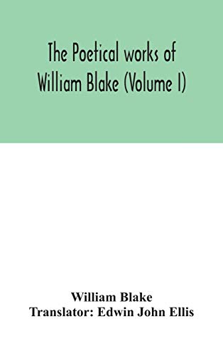 9789354047329: The poetical works of William Blake (Volume I)