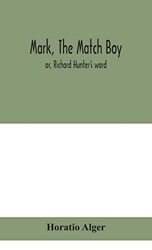 9789354047503: Mark, the match boy: or, Richard Hunter's ward