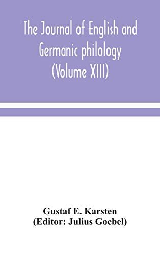Imagen de archivo de The Journal of English and Germanic philology (Volume XIII) a la venta por Lucky's Textbooks