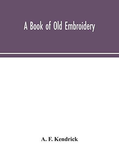 9789354048524: A book of old embroidery