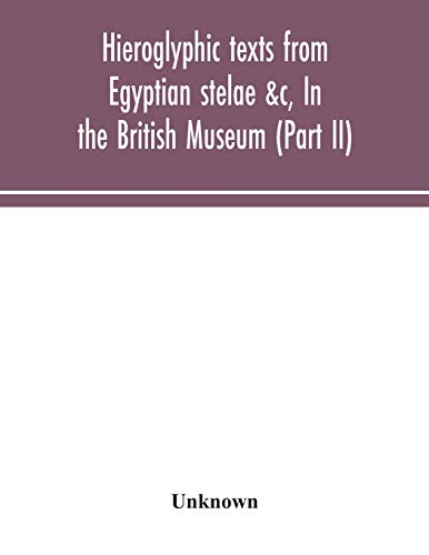 Stock image for Hieroglyphic texts from Egyptian stelae &c, In the British Museum (Part II) for sale by Chiron Media