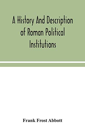 9789354048746: A history and description of Roman political institutions