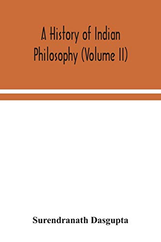 Beispielbild fr A history of Indian philosophy (Volume II) zum Verkauf von Buchpark