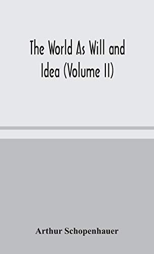 Stock image for The World As Will and Idea (Volume II) for sale by BASEMENT BOOKS