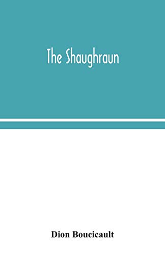Imagen de archivo de The Shaughraun a la venta por Lucky's Textbooks