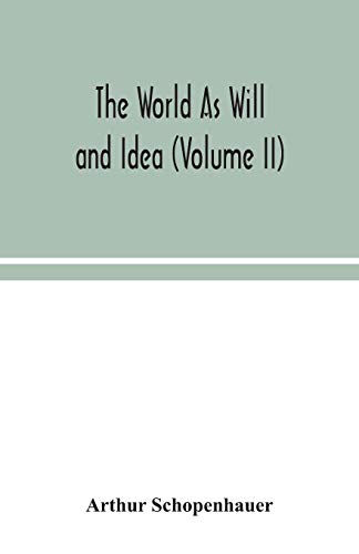 Stock image for The World As Will and Idea (Volume II) for sale by Lucky's Textbooks