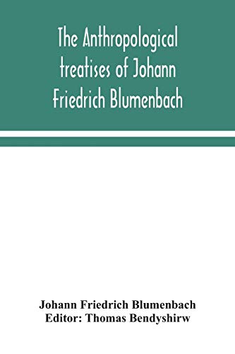 Stock image for The anthropological treatises of Johann Friedrich Blumenbach for sale by Lucky's Textbooks
