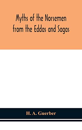 Stock image for Myths of the Norsemen from the Eddas and Sagas for sale by Books Unplugged