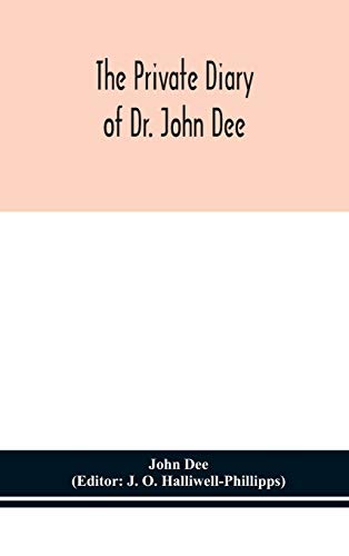 Beispielbild fr The Private Diary Of Dr. John Dee zum Verkauf von GreatBookPrices