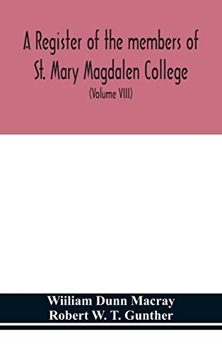 Beispielbild fr A register of the members of St. Mary Magdalen College, Oxford, Description of Brasses and other Funeral Monuments in the Chapel (Volume VIII) zum Verkauf von Lucky's Textbooks