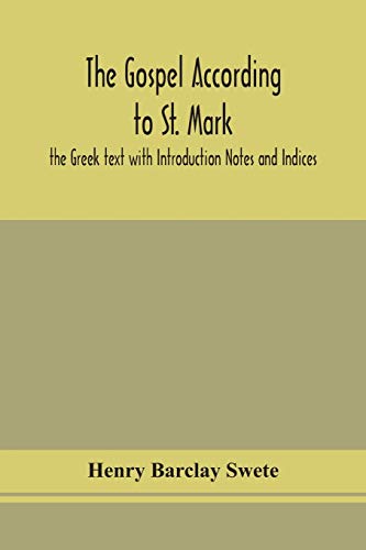 Beispielbild fr The Gospel according to St. Mark: the Greek text with Introduction Notes and Indices zum Verkauf von HPB-Red