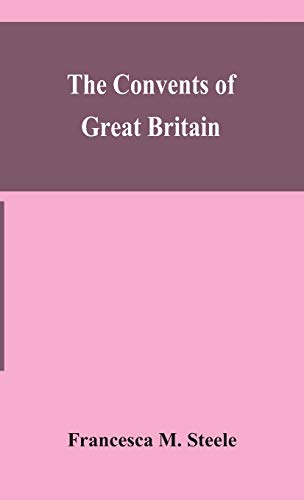 Imagen de archivo de The convents of Great Britain a la venta por Lucky's Textbooks