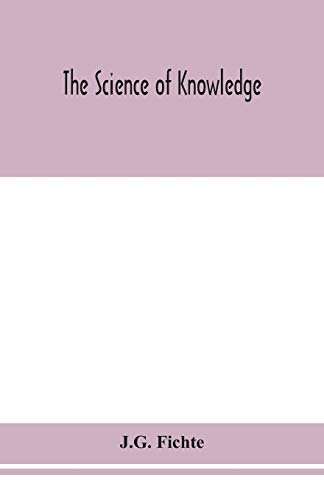 Stock image for The science of knowledge for sale by GF Books, Inc.