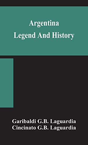 9789354156878: Argentina; legend and history