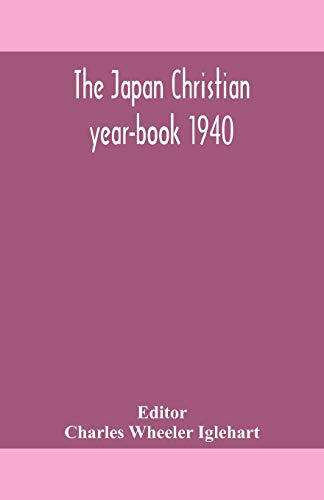 Stock image for The Japan Christian yearbook 1940 for sale by PBShop.store US