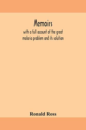 Stock image for Memoirs, with a full account of the great malaria problem and its solution for sale by Lucky's Textbooks