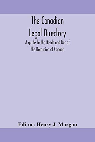 Stock image for The Canadian legal directory A guide to the Bench and Bar of the Dominion of Canada for sale by PBShop.store US