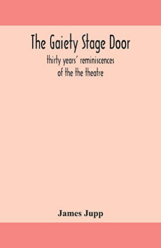 9789354159275: The Gaiety stage door; thirty years' reminiscences of the the theatre