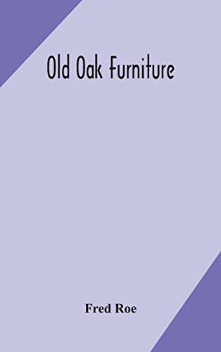 Stock image for Old oak furniture for sale by Lucky's Textbooks