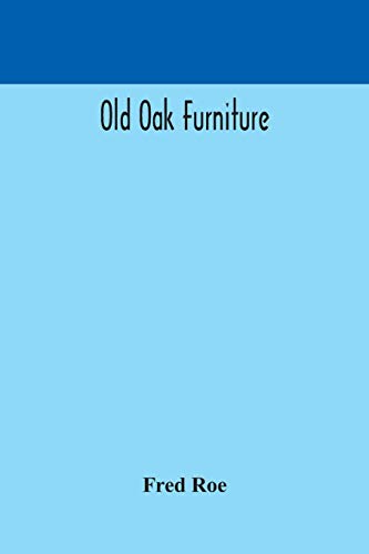 Imagen de archivo de Old oak furniture a la venta por Lucky's Textbooks