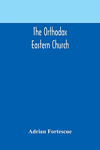 Stock image for The Orthodox Eastern Church for sale by GF Books, Inc.