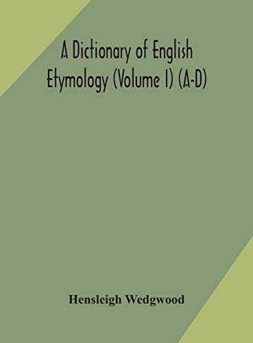 Stock image for A dictionary of English etymology (Volume I) (A-D) for sale by Lucky's Textbooks