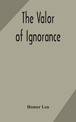 Beispielbild fr The Valor Of Ignorance zum Verkauf von GreatBookPrices