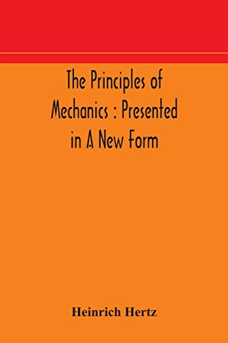 Beispielbild fr The principles of mechanics: presented in a new form zum Verkauf von HPB-Emerald