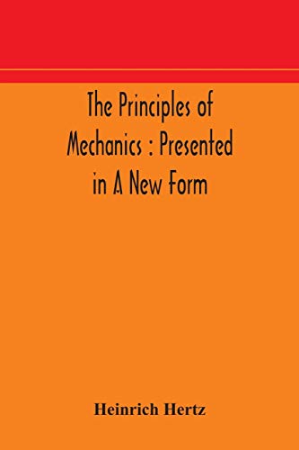 Stock image for The principles of mechanics: presented in a new form for sale by HPB-Emerald