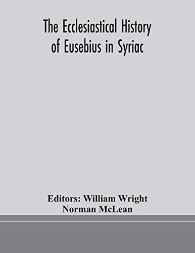 Stock image for The ecclesiastical history of Eusebius in Syriac for sale by Lucky's Textbooks