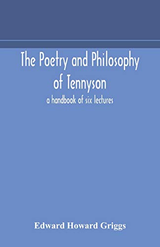 Imagen de archivo de The poetry and philosophy of Tennyson: a handbook of six lectures a la venta por Lucky's Textbooks