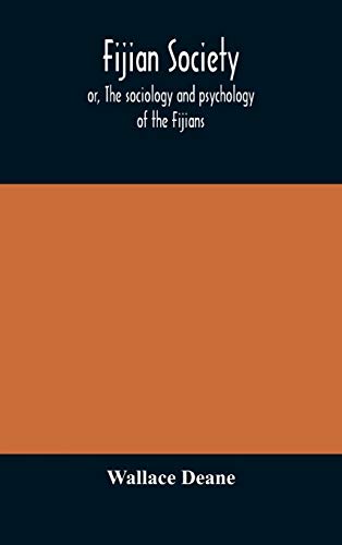 9789354174513: Fijian society; or, The sociology and psychology of the Fijians