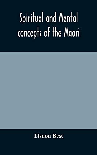 Imagen de archivo de Spiritual and mental concepts of the Maori a la venta por PBShop.store US