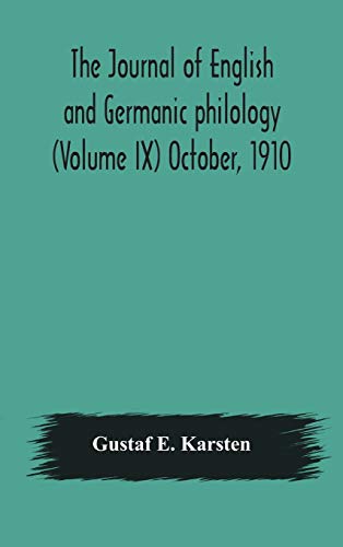 Imagen de archivo de The Journal of English and Germanic philology (Volume IX) October, 1910 a la venta por Lucky's Textbooks