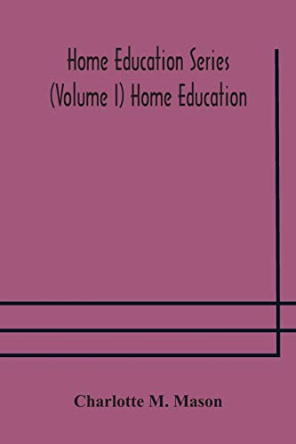 Stock image for Home education series (Volume I) Home Education for sale by Lucky's Textbooks