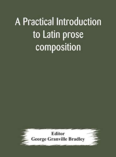 9789354177446: A practical introduction to Latin prose composition