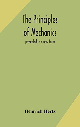 Beispielbild fr The principles of mechanics: presented in a new form zum Verkauf von GF Books, Inc.